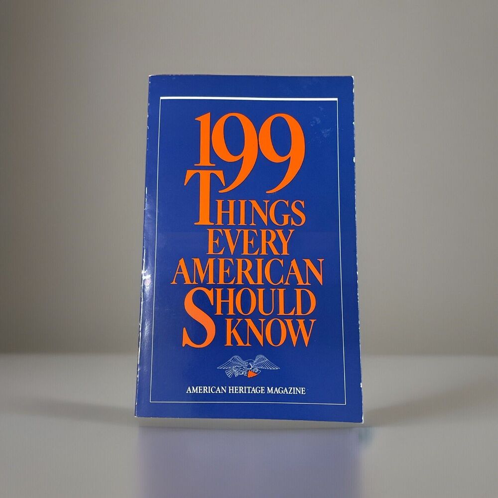 199 Things Every American Should Know by American Heritage Magazine (1990)